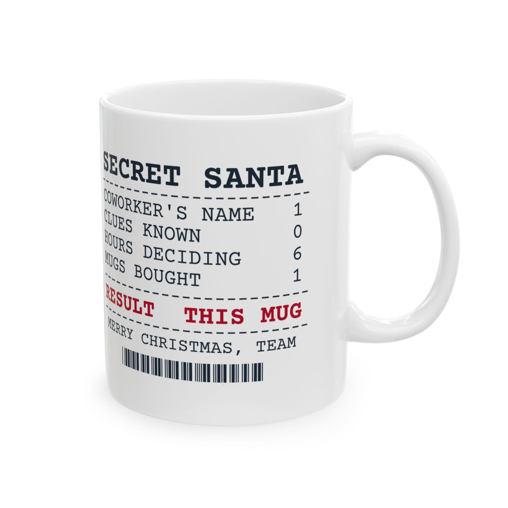 Funny Secret Santa Coffee Mug For Coworkers Hours Deciding Receipt