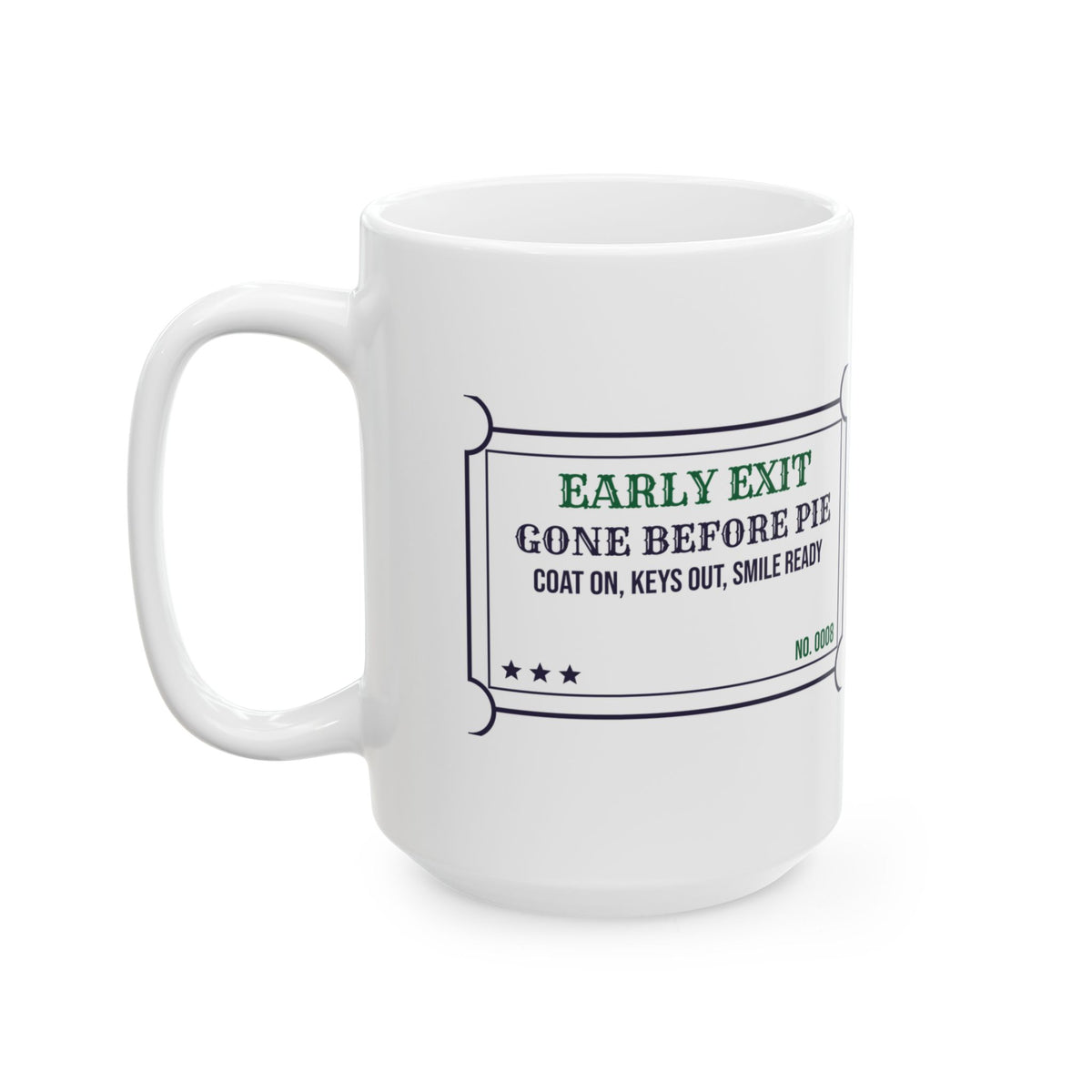 Funny Introvert Christmas Coffee Mug Gone Before Pie Early Exit Ticket