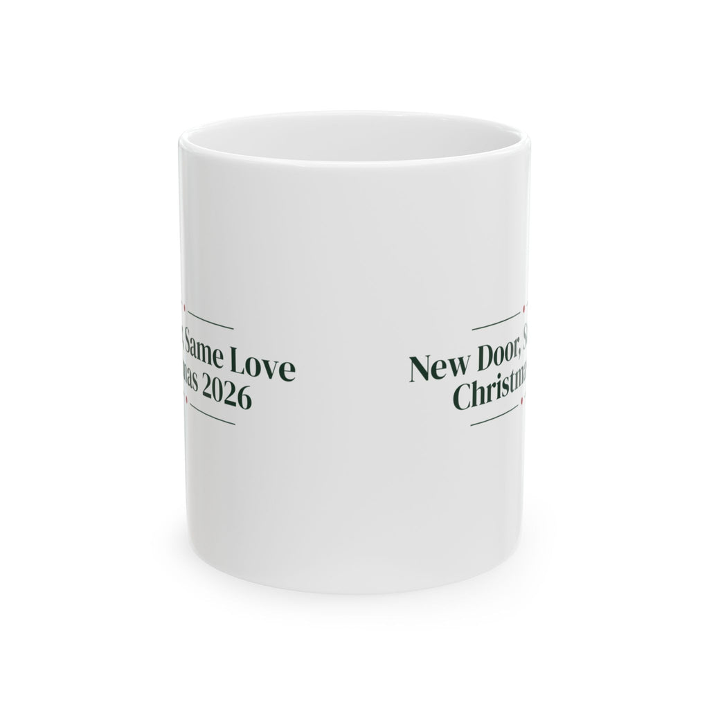 New Home Christmas Coffee Mug New Door Same Love 2026