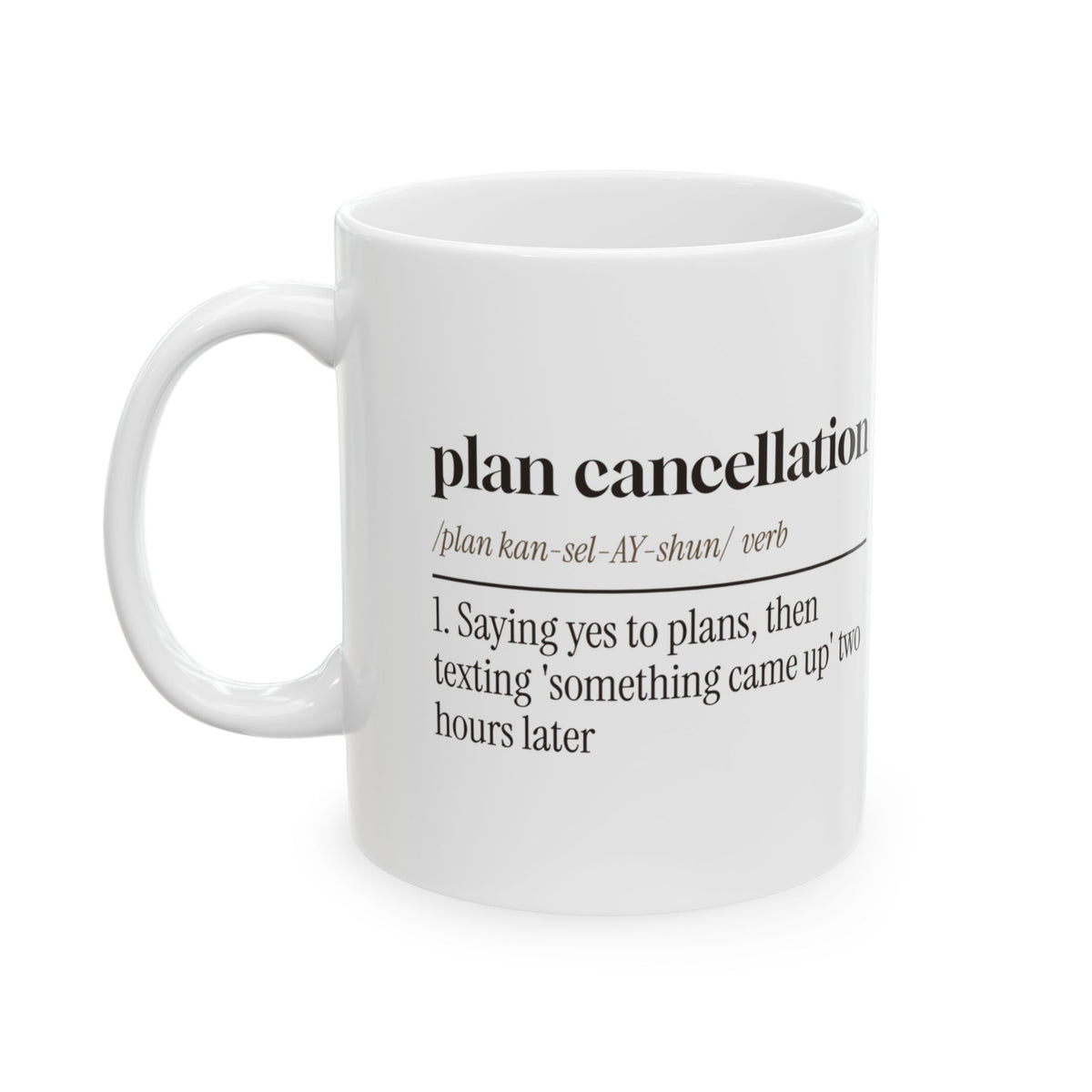 Funny Coffee Mug Plan Cancellation For Homebody