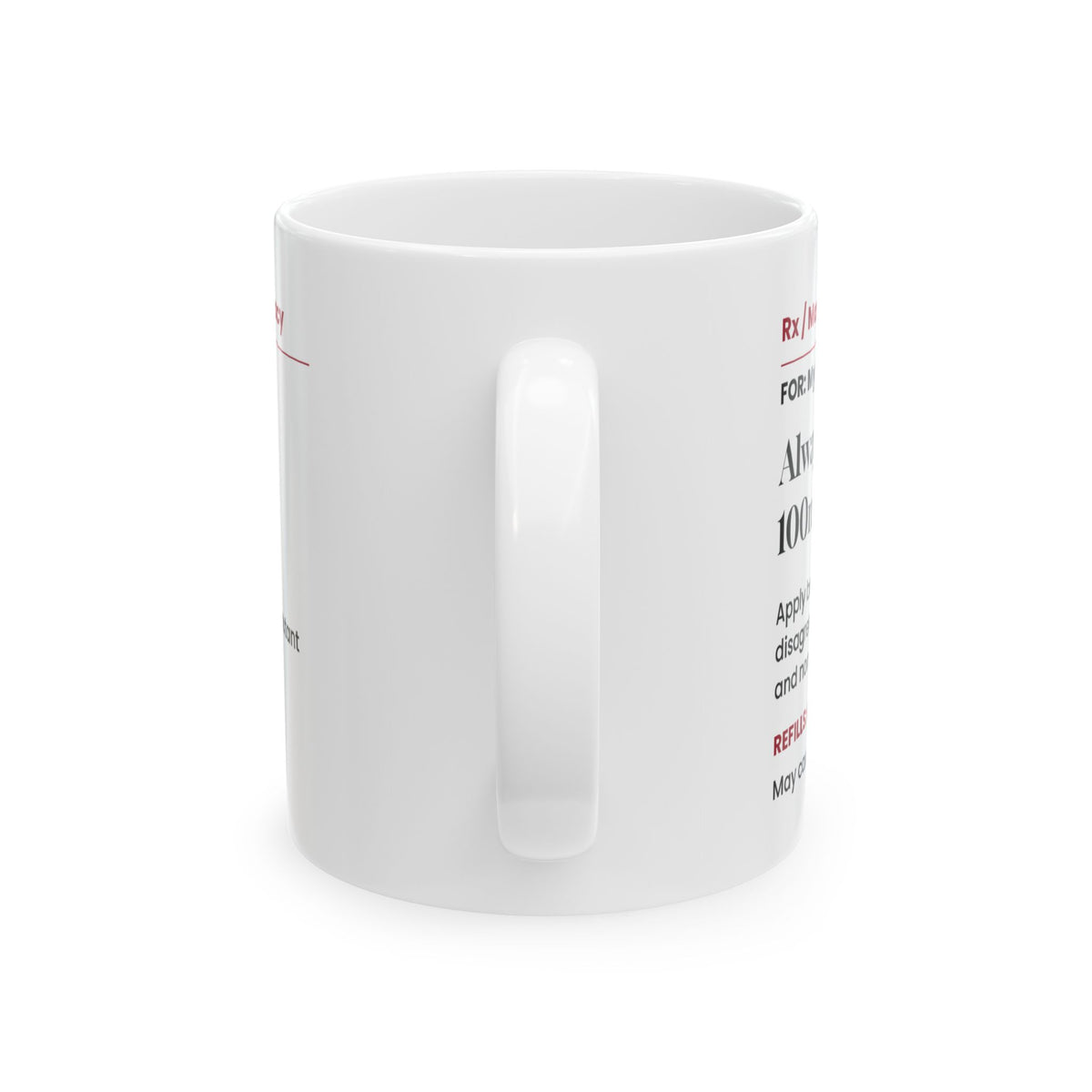 Funny Wife Coffee Mug Always Right Prescription For Wife