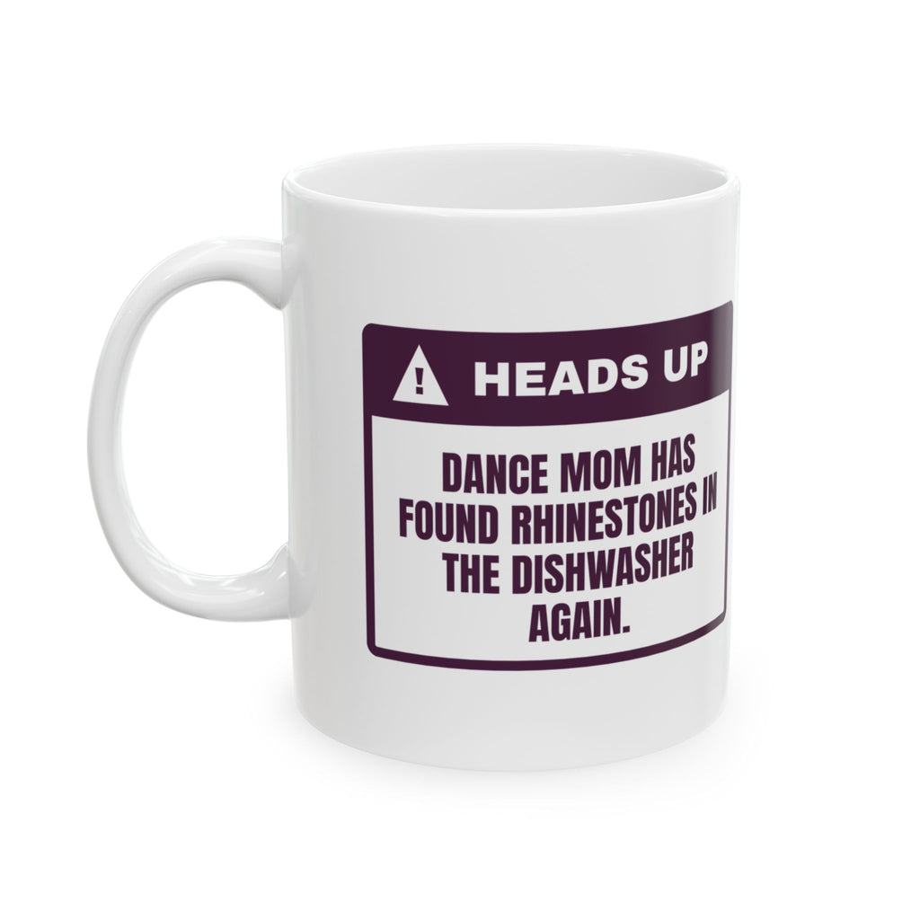 Funny Dance Mom Coffee Mug Rhinestones In The Dishwasher Again