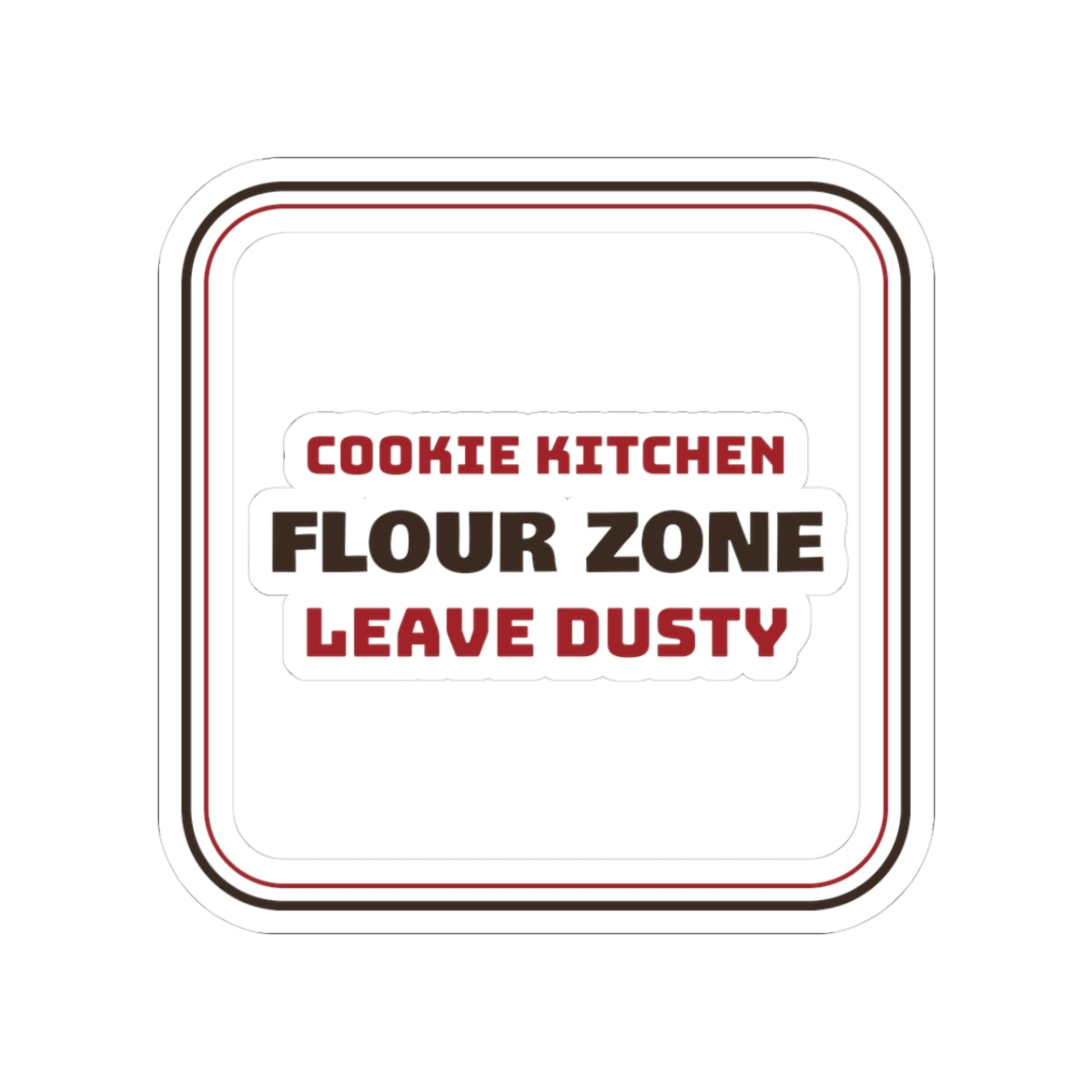 Funny Christmas Cookie Baking Sticker Flour Zone Kitchen Sign