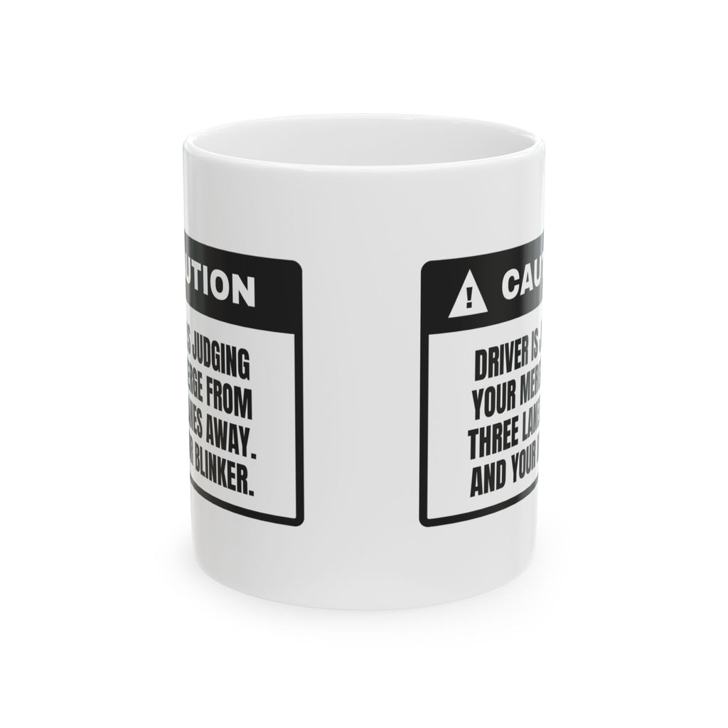 Funny Truck Driver Coffee Mug Judging Your Merge From Three Lanes Away