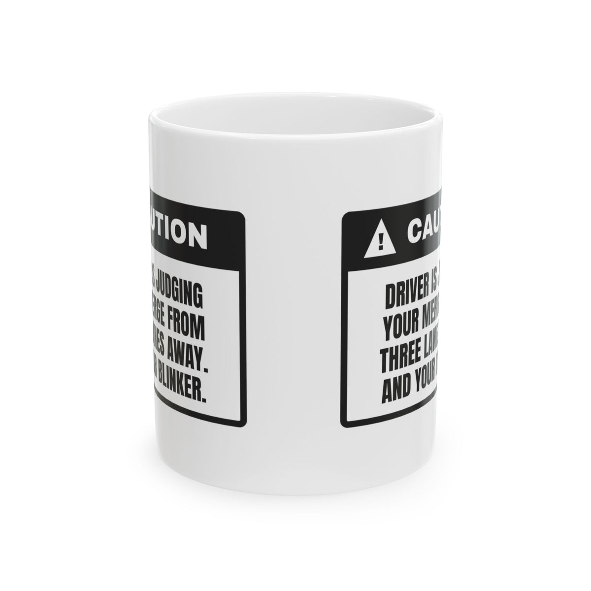 Funny Truck Driver Coffee Mug Judging Your Merge From Three Lanes Away