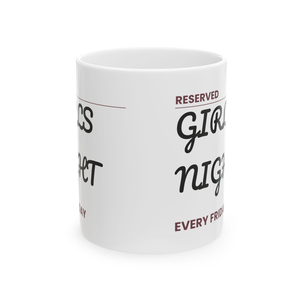 Girls Night Reserved Sign Coffee Mug For Best Friend