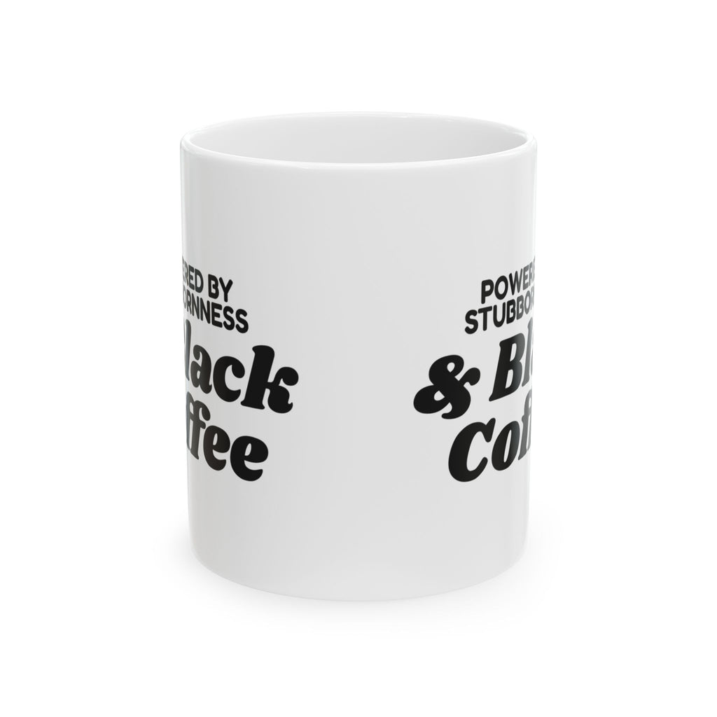 Funny Coffee Mug Powered By Stubbornness For Daughter