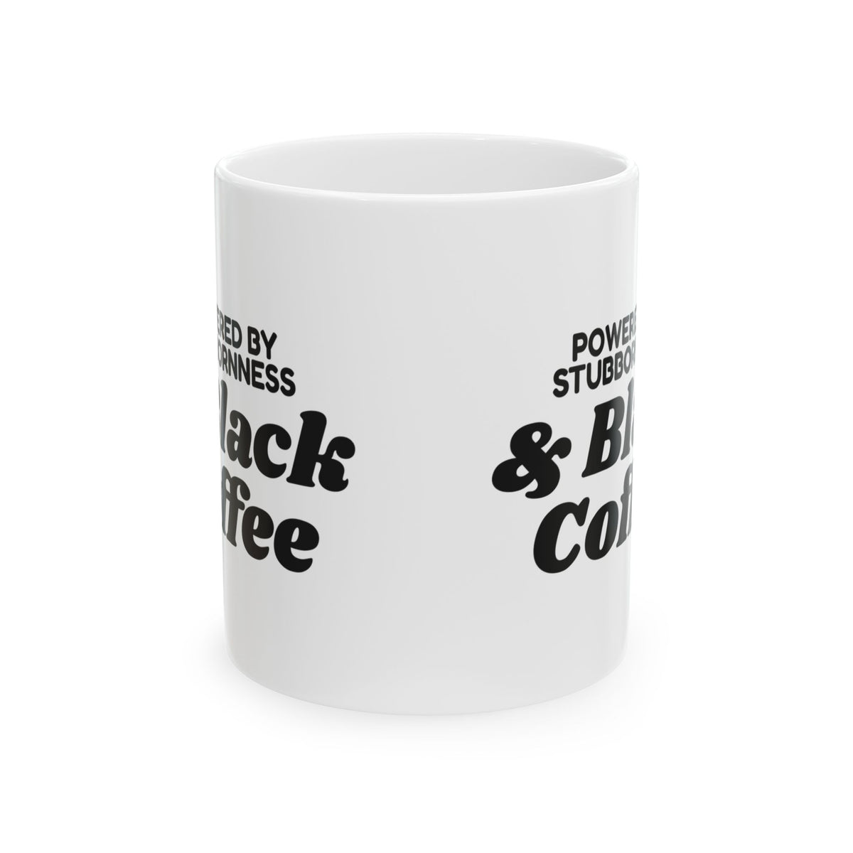 Funny Coffee Mug Powered By Stubbornness For Daughter
