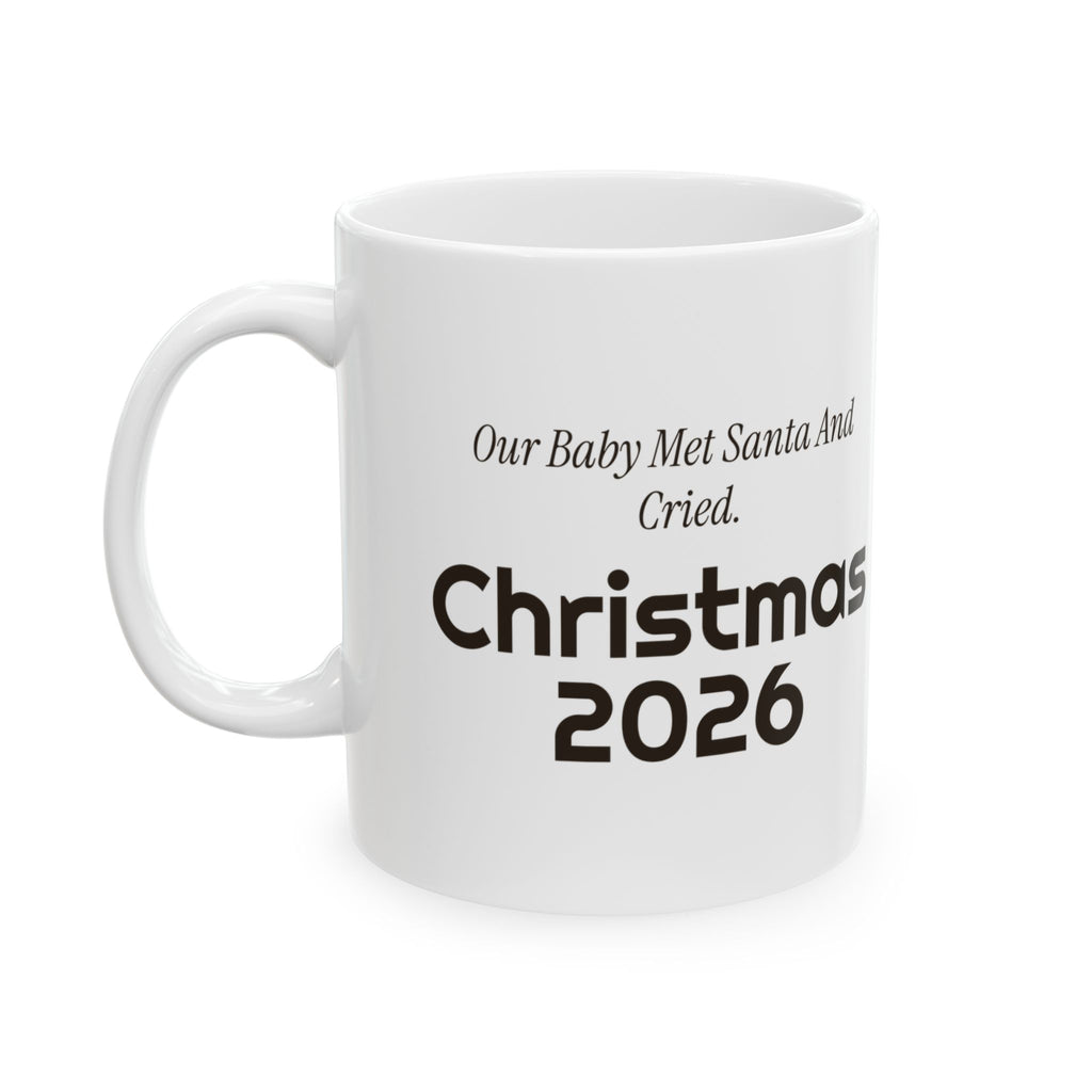 Funny Baby First Christmas Coffee Mug Our Baby Met Santa And Cried