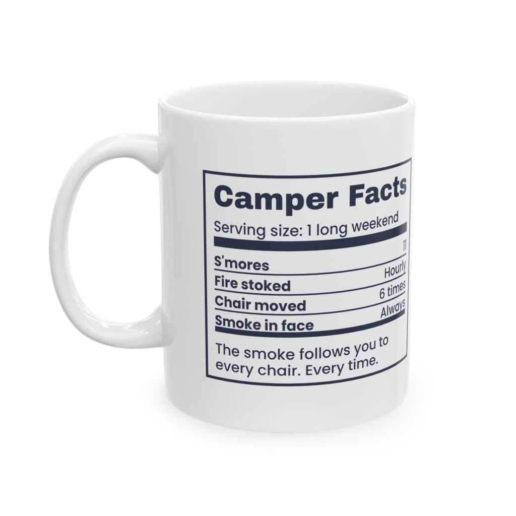 Funny Camping Coffee Mug Camper Facts Smoke In Face Always