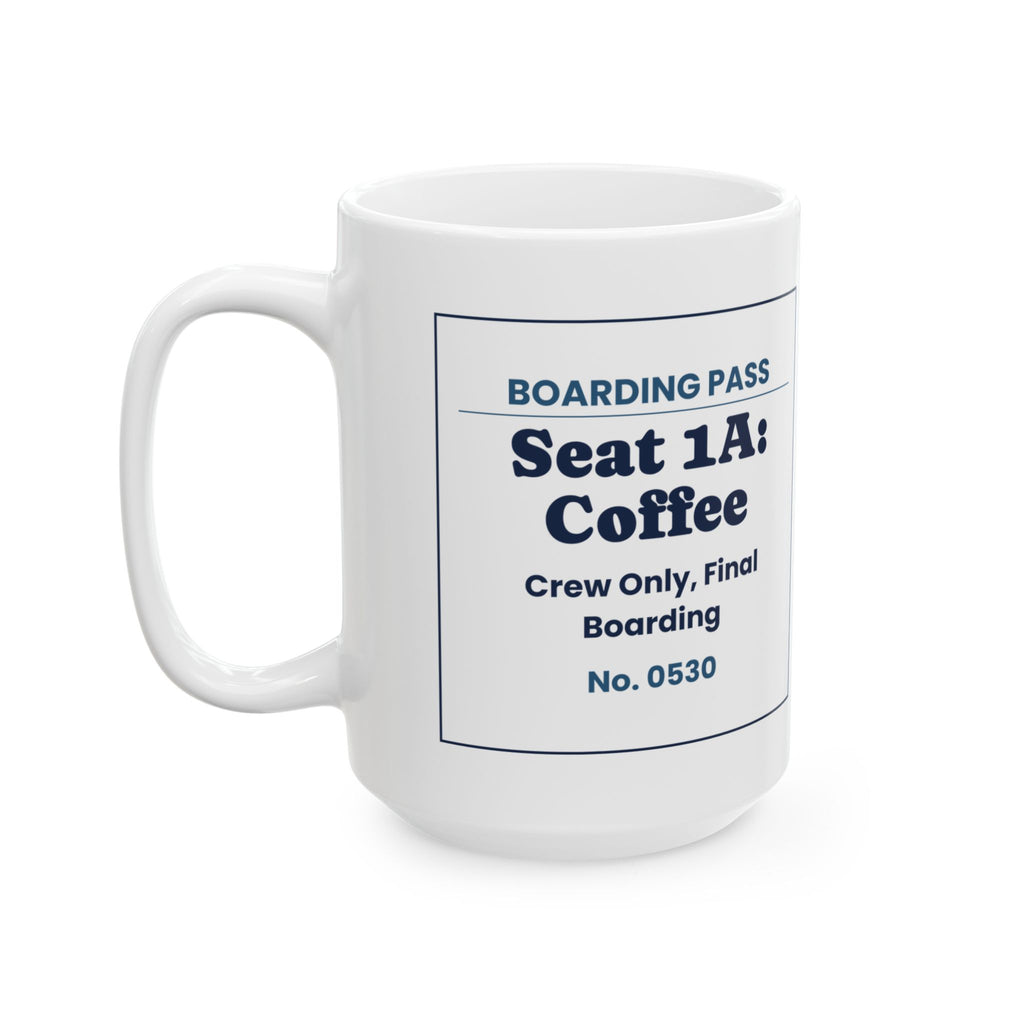 Funny Flight Attendant Coffee Mug Seat 1A Coffee Boarding Pass