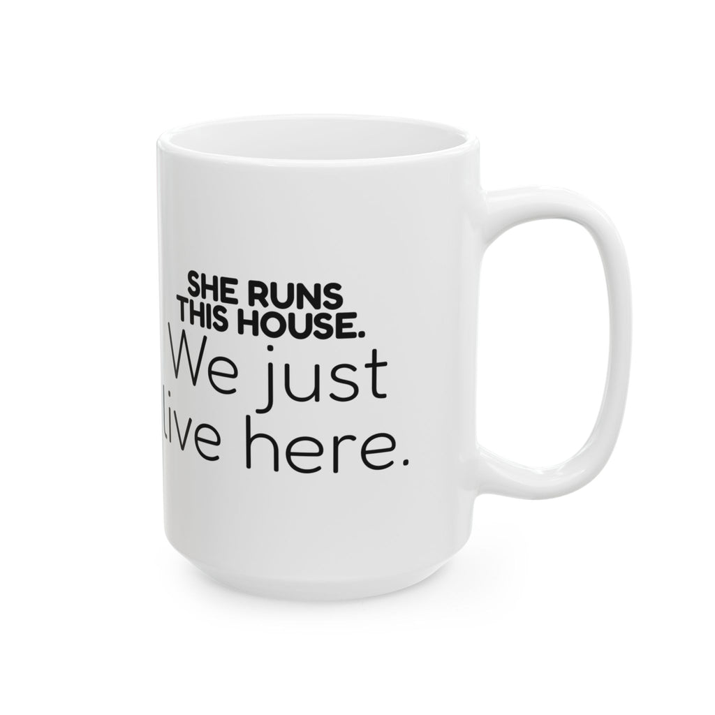 Funny Wife Coffee Mug She Runs This House For Wife