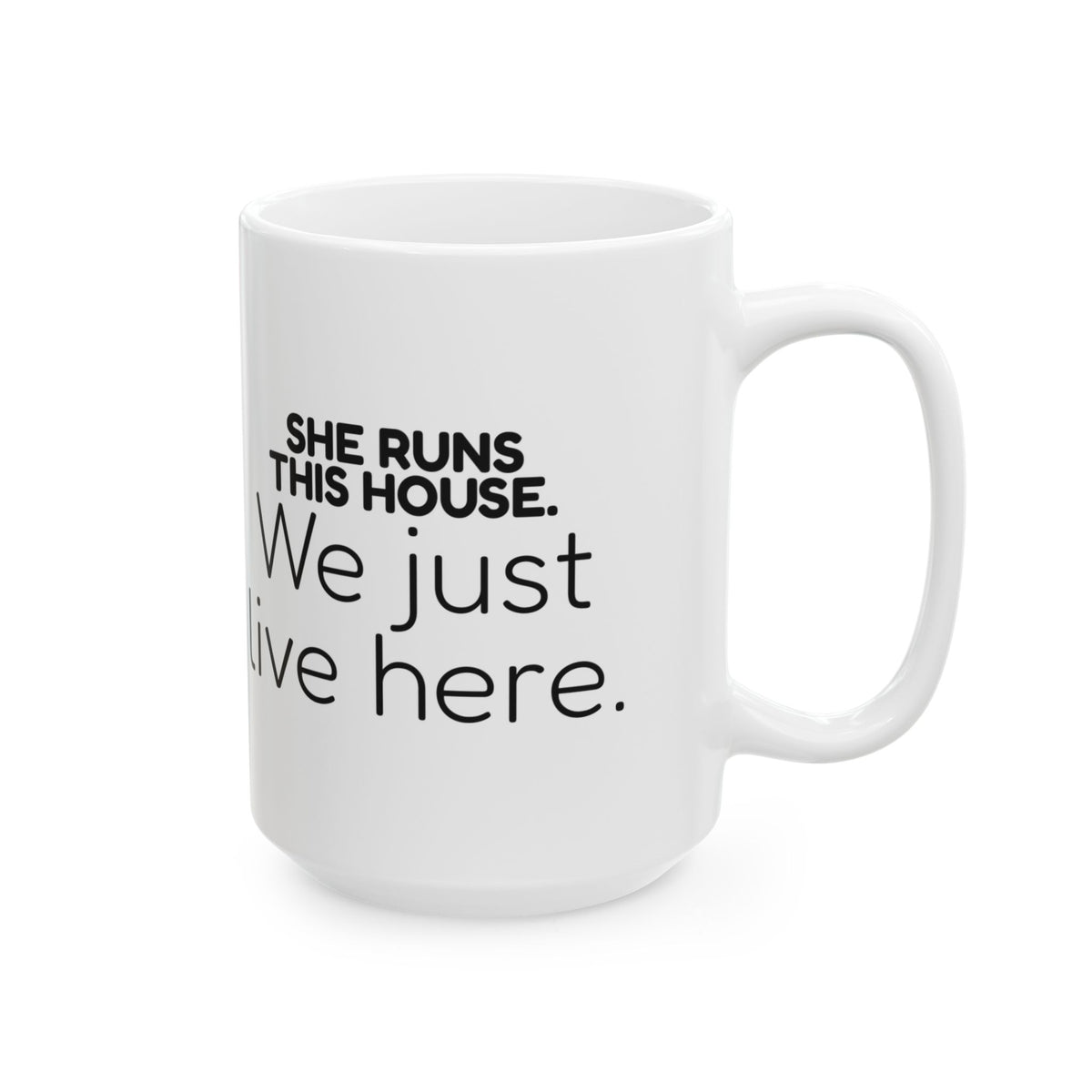 Funny Wife Coffee Mug She Runs This House For Wife