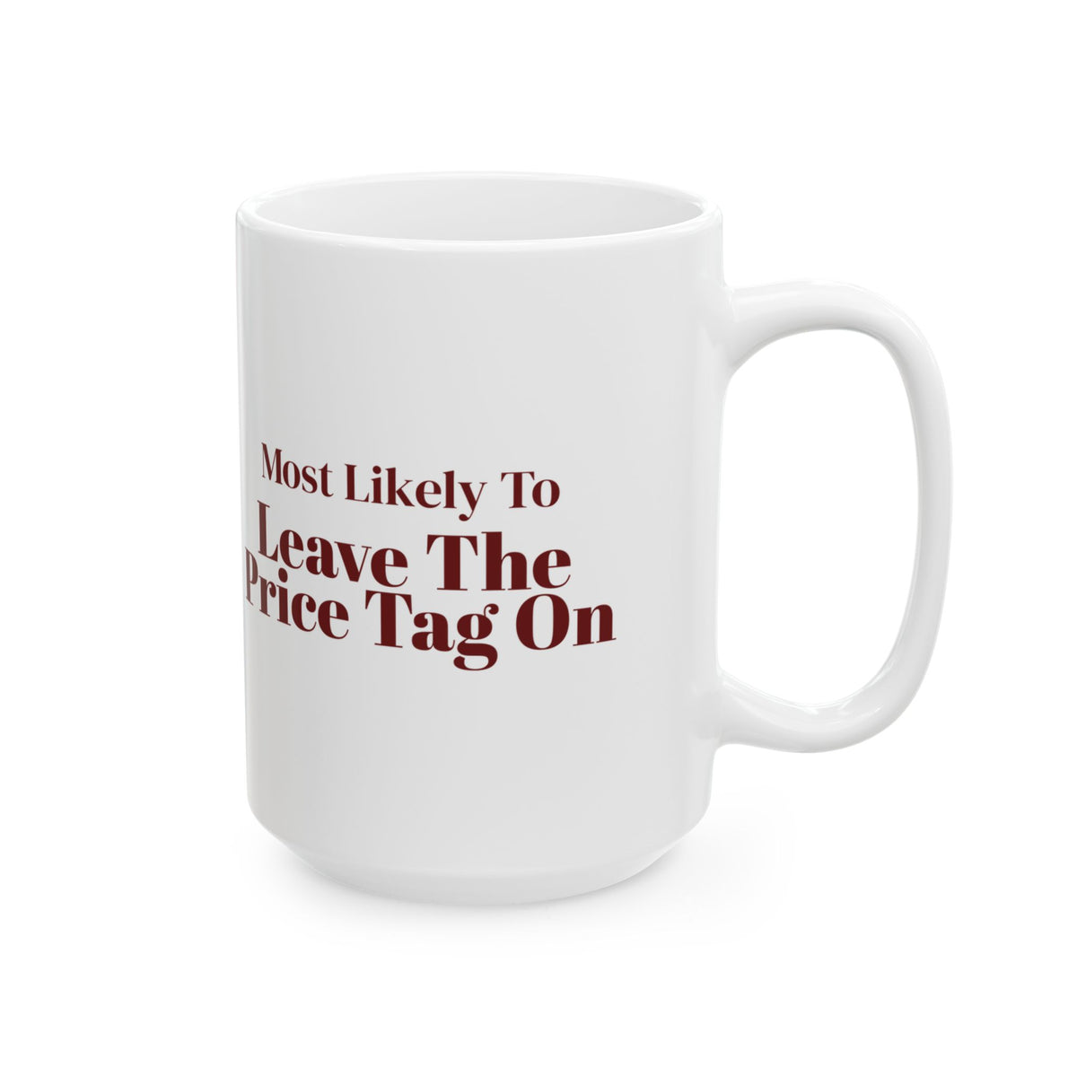 Funny Christmas Family Coffee Mug Most Likely To Leave The Price Tag On