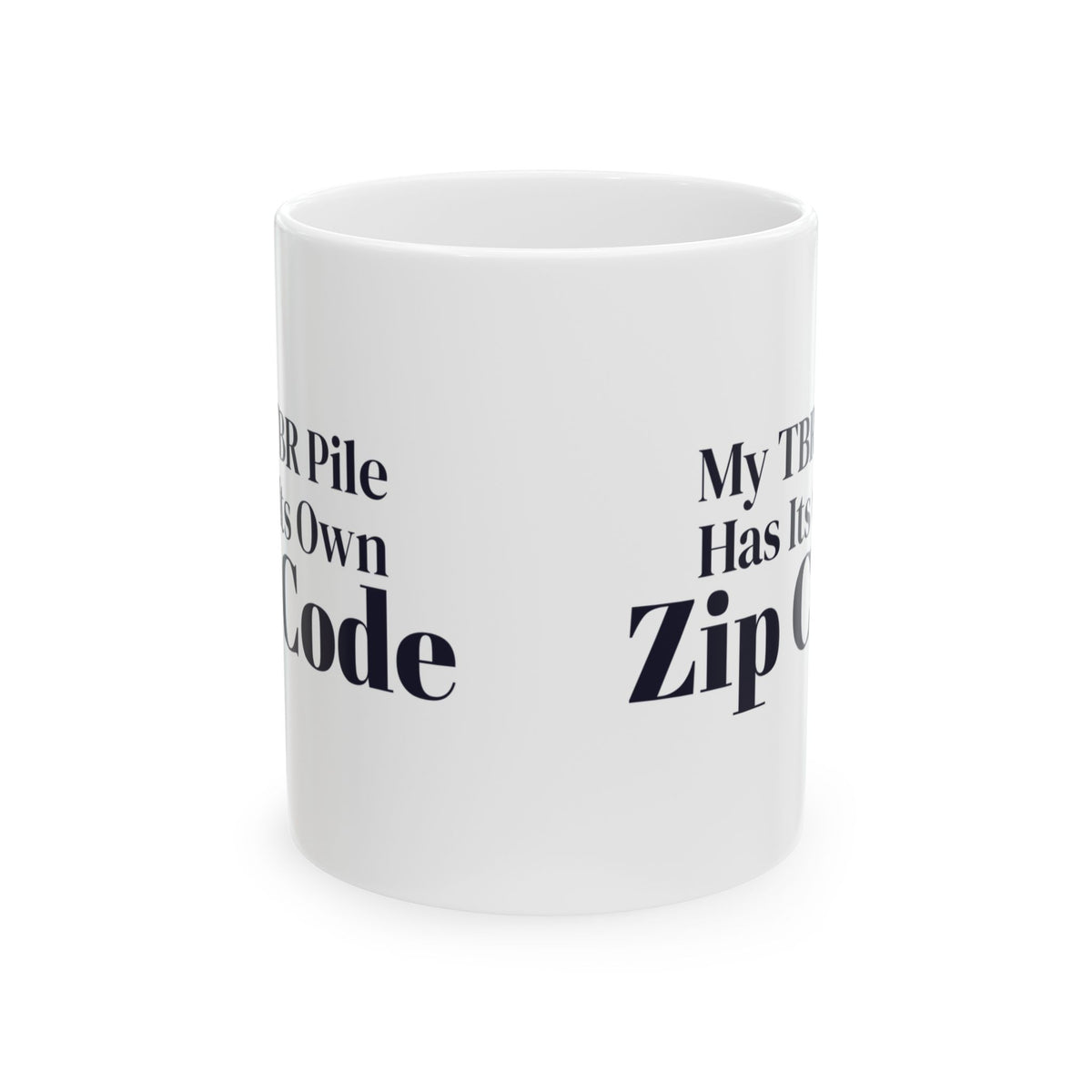 Funny Book Mug My TBR Pile Has Its Own Zip Code
