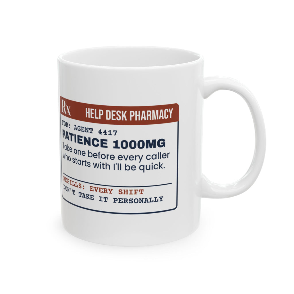 Funny Customer Service Coffee Mug Patience 1000mg Prescription