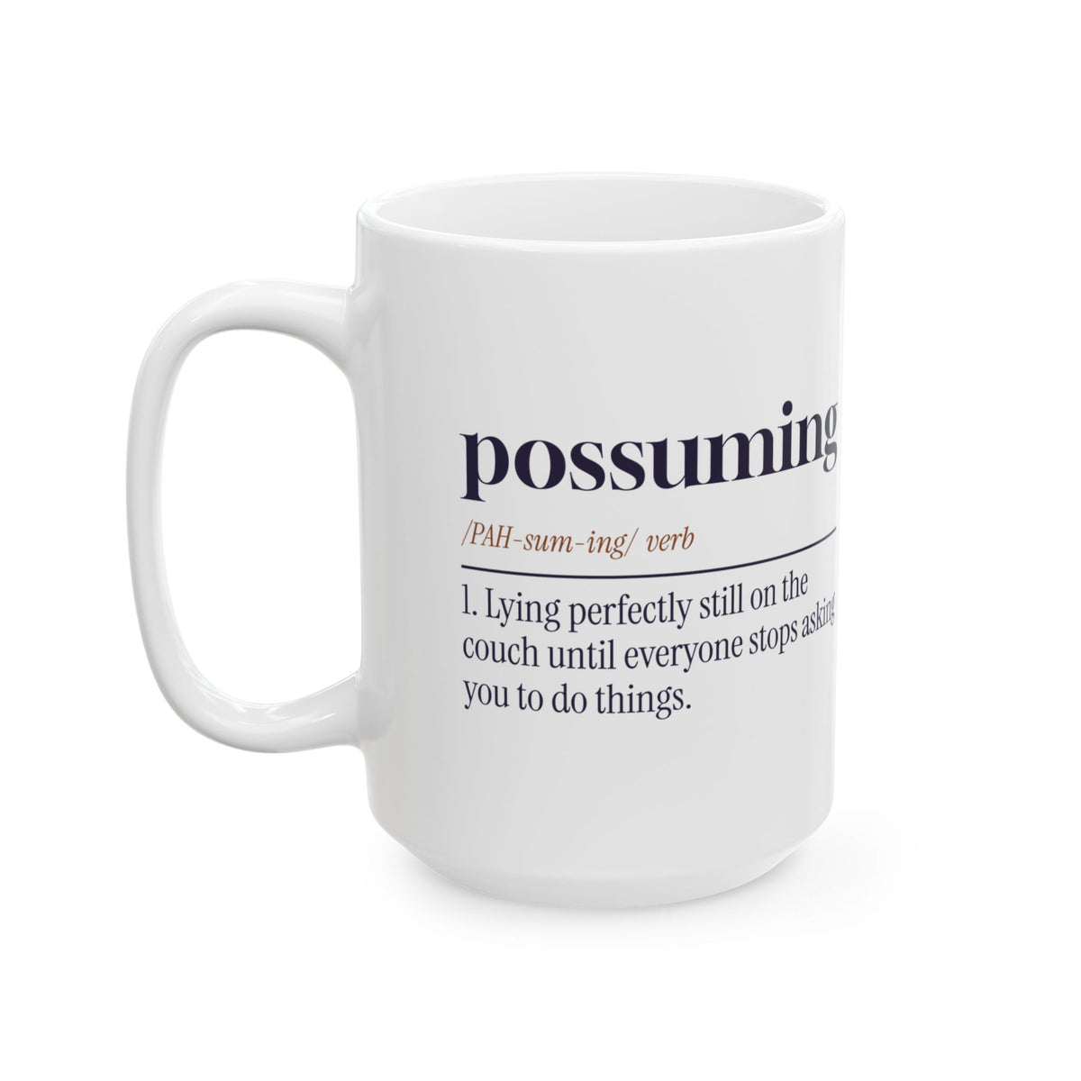 Funny Nap Coffee Mug Possuming Definition For Nap Lovers