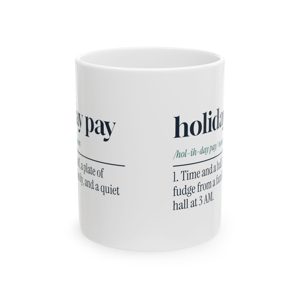 Funny Christmas Nurse Coffee Mug Holiday Pay Definition