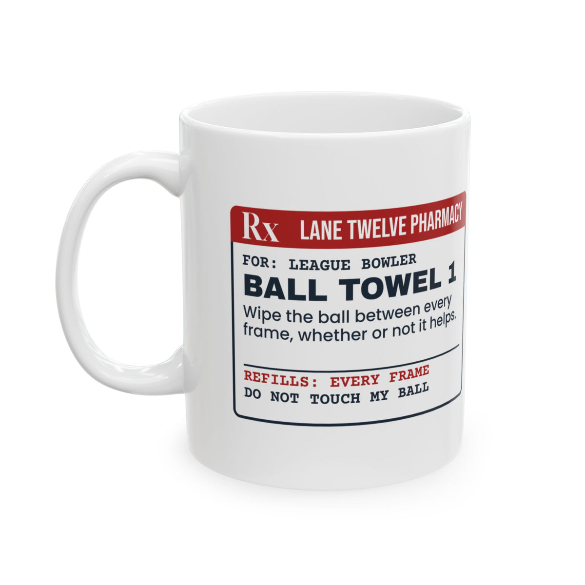 Funny Bowling Coffee Mug Ball Towel Prescription For Bowlers