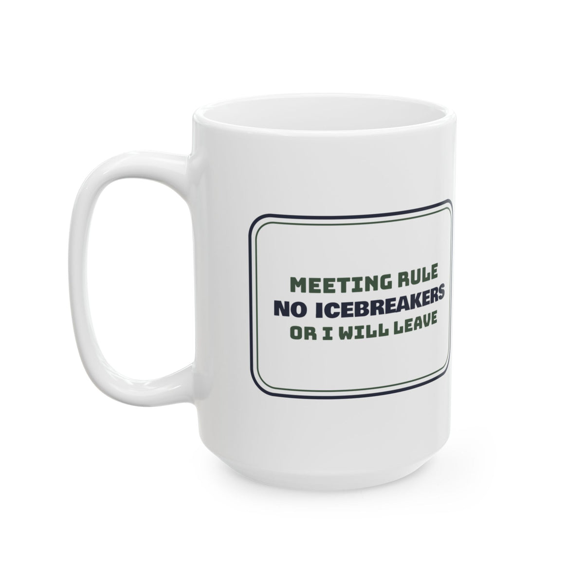 Funny Introvert Coffee Mug No Icebreakers Sign For Introverts At Work
