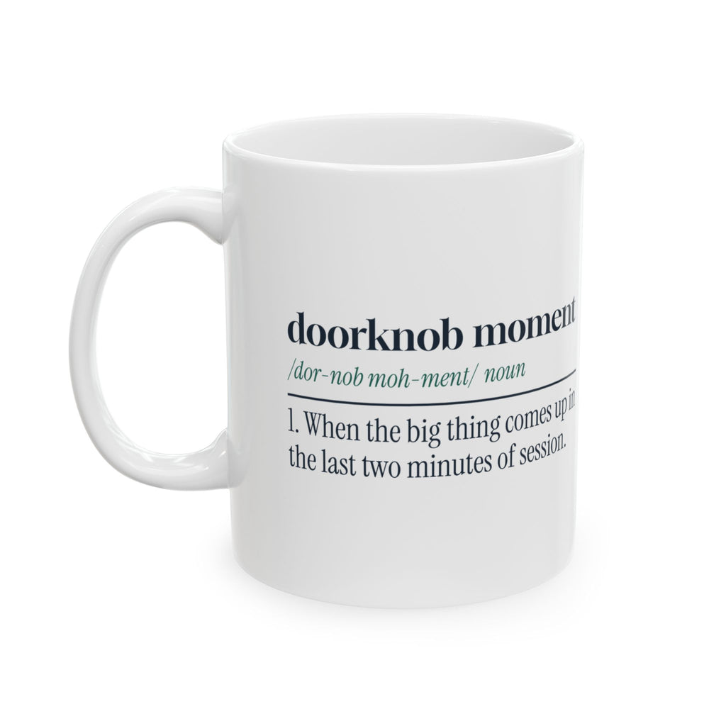 Funny Therapist Coffee Mug Doorknob Moment Definition