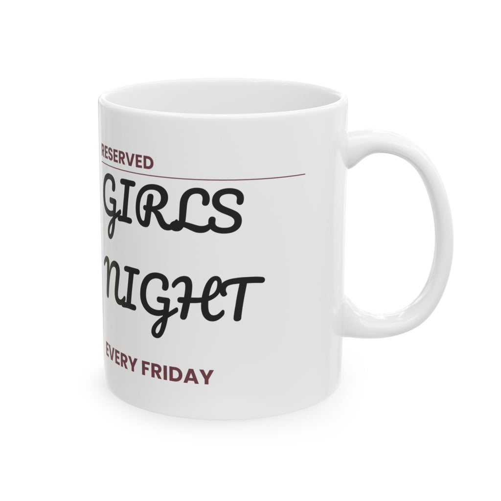 Girls Night Reserved Sign Coffee Mug For Best Friend