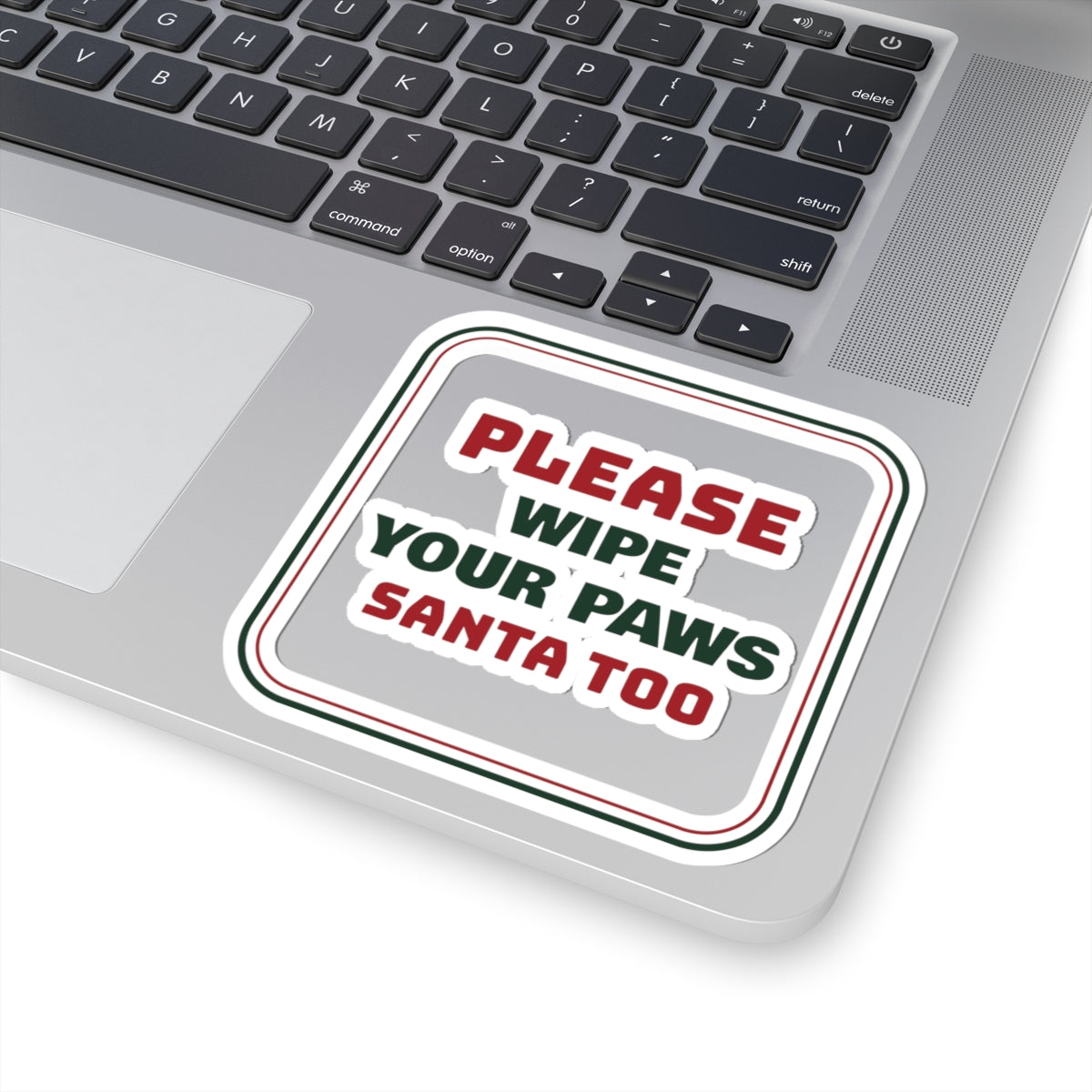 Funny Christmas Dog Sticker Wipe Your Paws Santa Too Sign