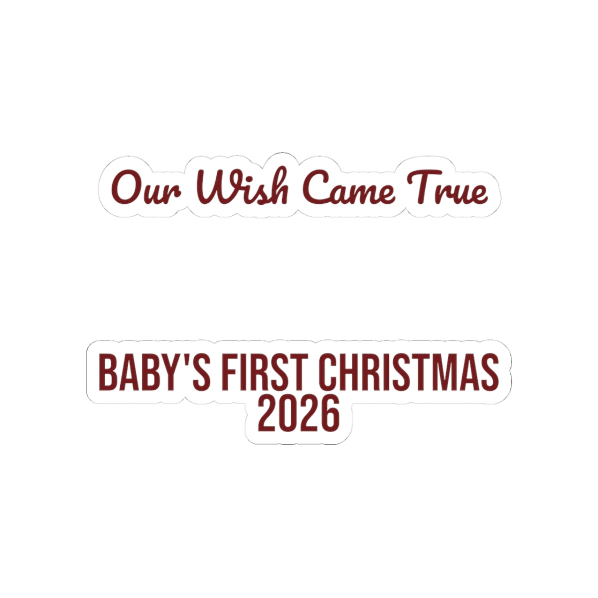 Christmas Sticker Our Wish Came True Baby's First Christmas 2026