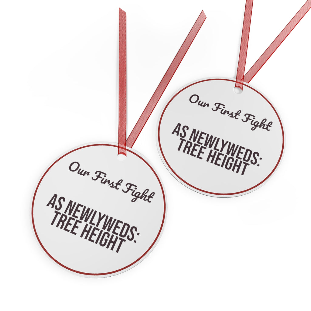 Funny Christmas Ornament Our First Fight As Newlyweds: Tree Height