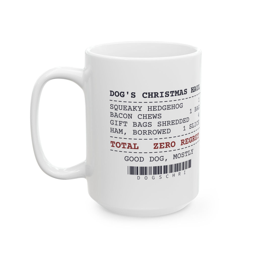 Funny Christmas Dog Coffee Mug Dog's Christmas Haul Receipt