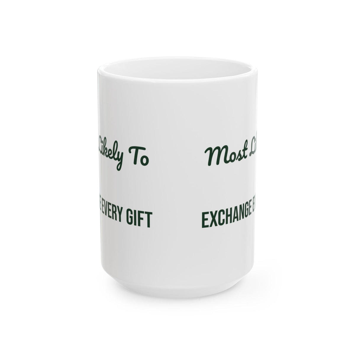 Funny Christmas Family Coffee Mug Most Likely To Exchange Every