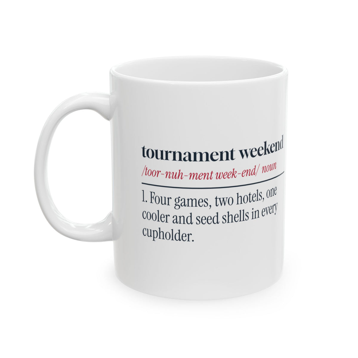 Funny Baseball Mom Coffee Mug Tournament Weekend Definition