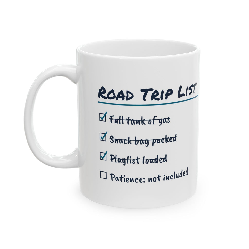 Road Trip Checklist Coffee Mug Patience Not Included