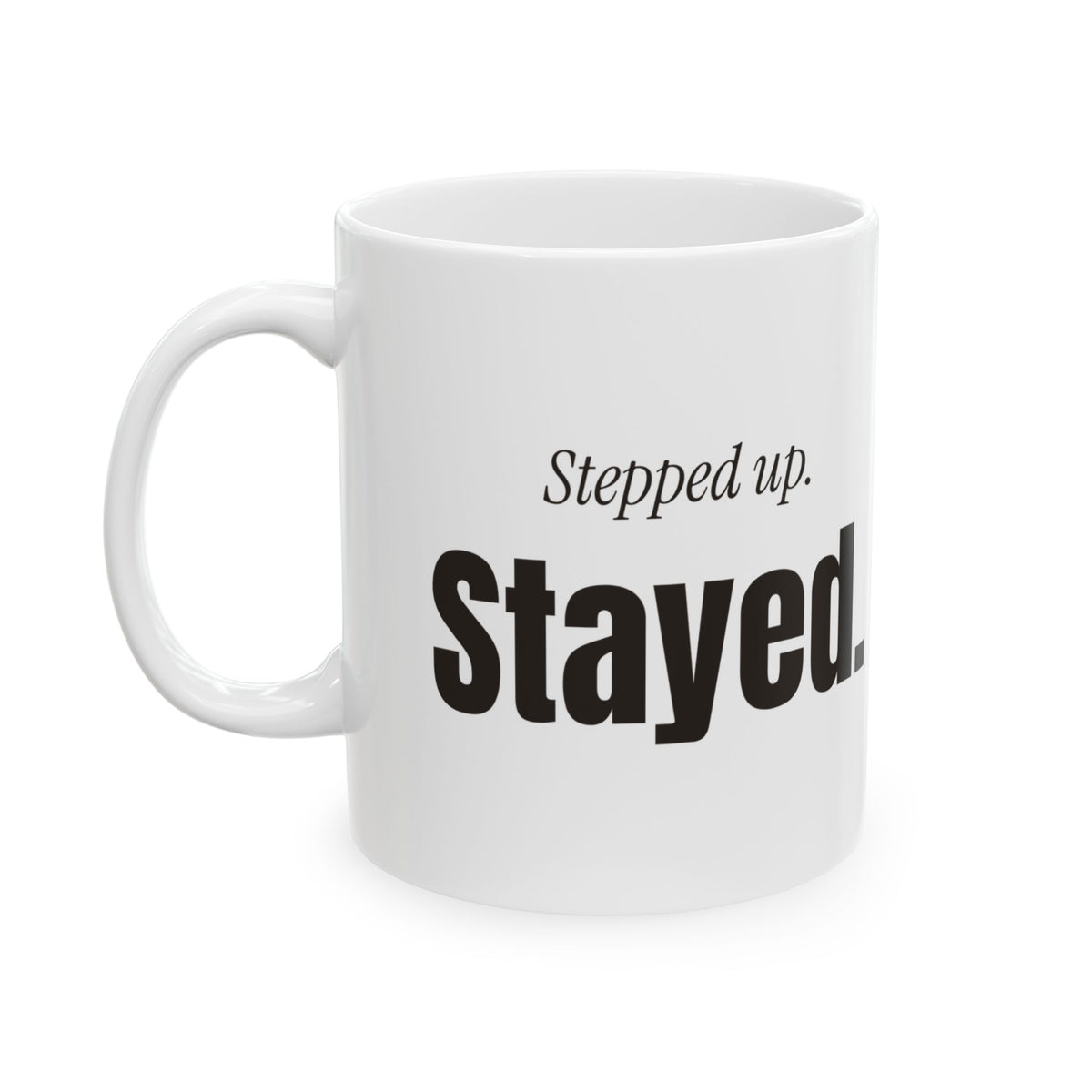 Stepdad Coffee Mug Stepped Up Stayed For Bonus Dad