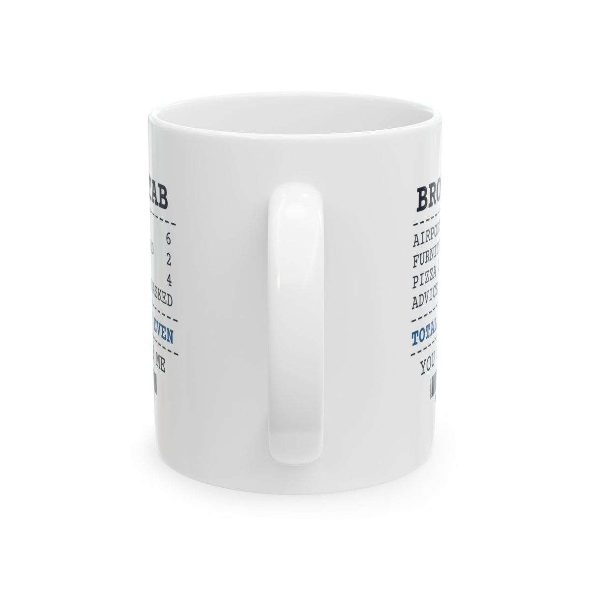 Funny Brother Coffee Mug Furniture Assembled 2 Pizza Owed 4 Receipt