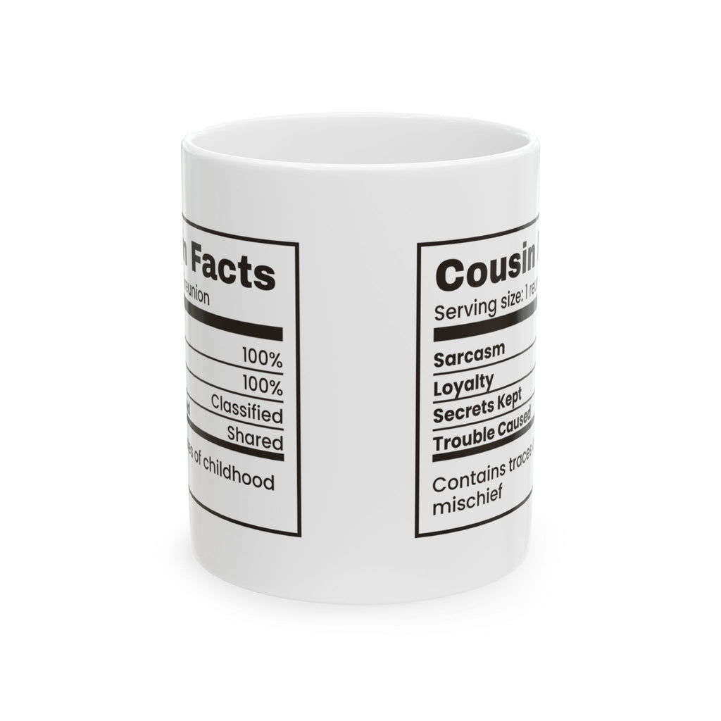 Cousin Facts Coffee Mug 100% Loyalty