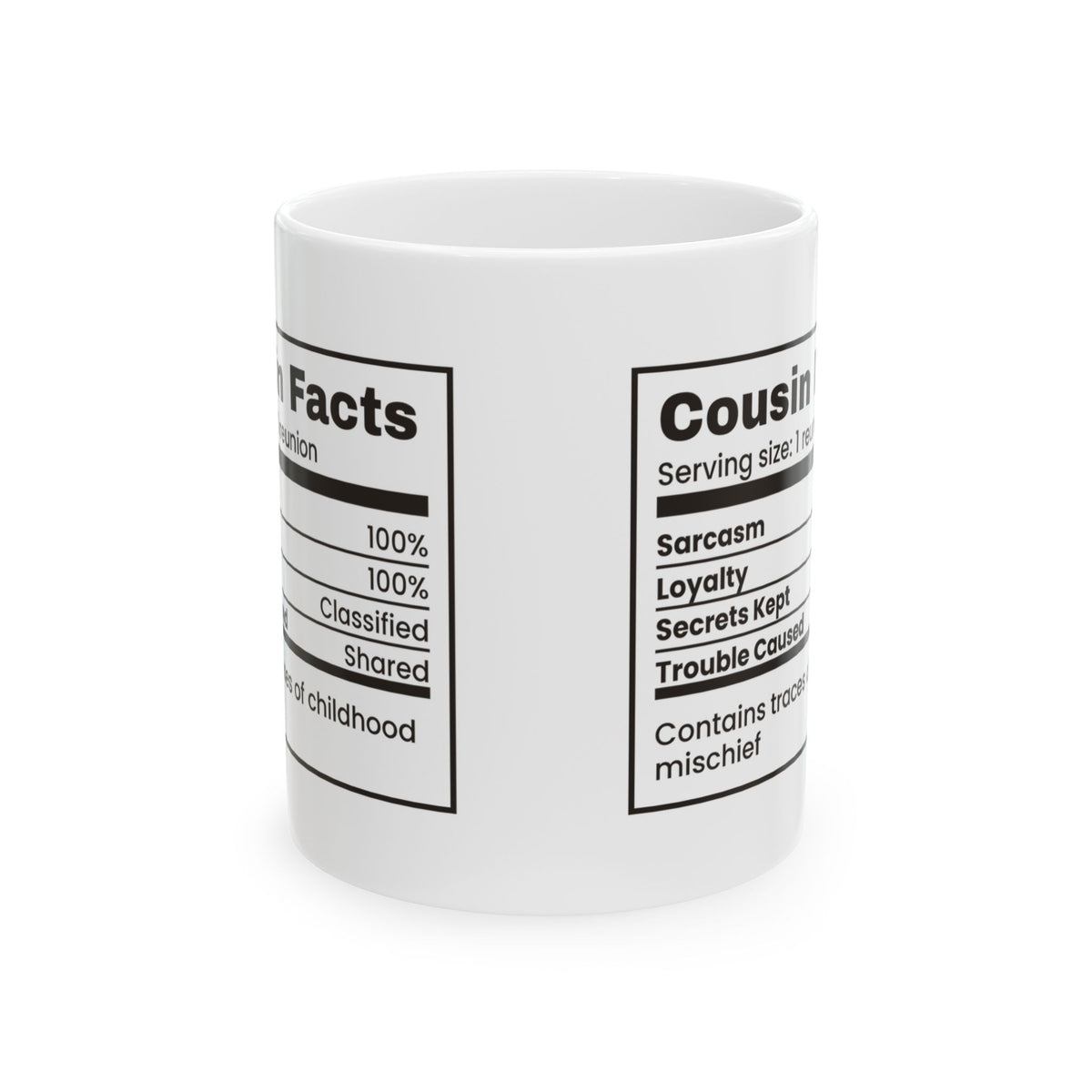 Cousin Facts Coffee Mug 100% Loyalty