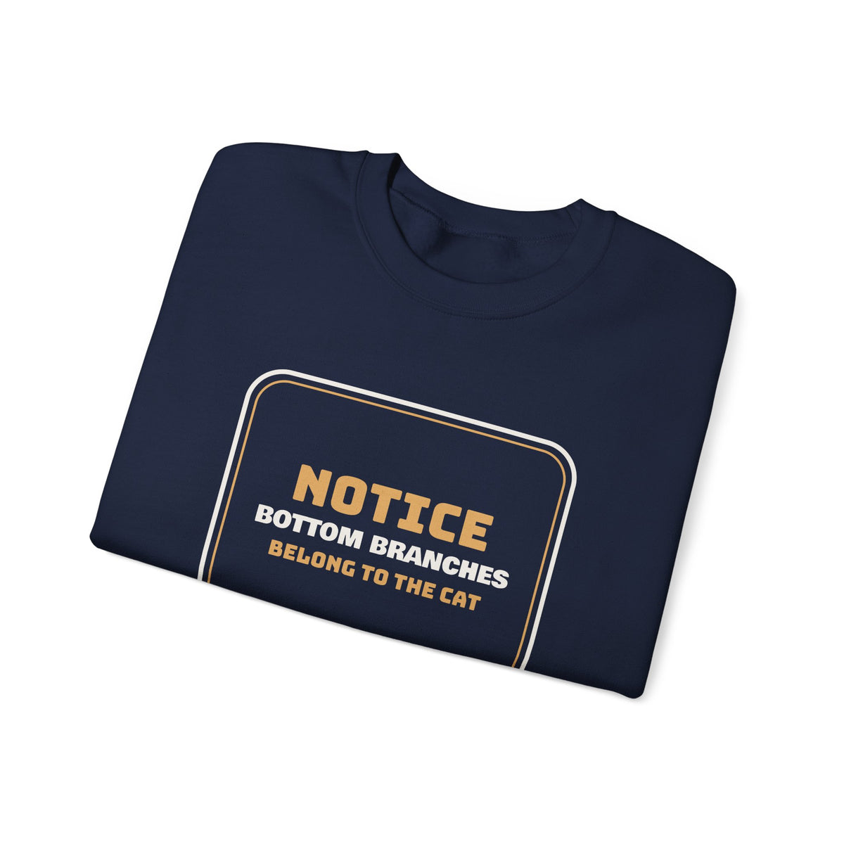 Funny Christmas Cat Sweatshirt Bottom Branches Belong To The Cat