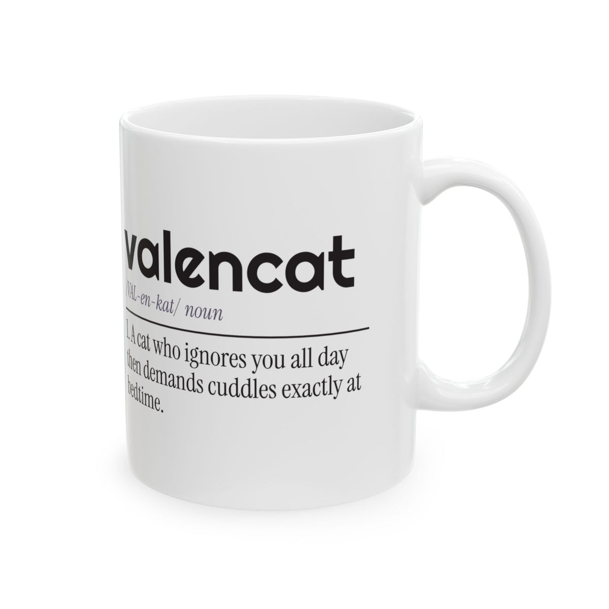 Funny Cat Coffee Mug Valencat Demands Cuddles At Bedtime For Cat Lovers