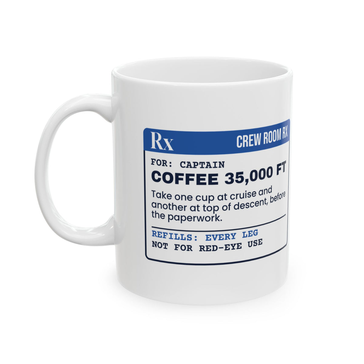 Funny Pilot Coffee Mug Coffee 35,000 Ft Prescription For Pilots