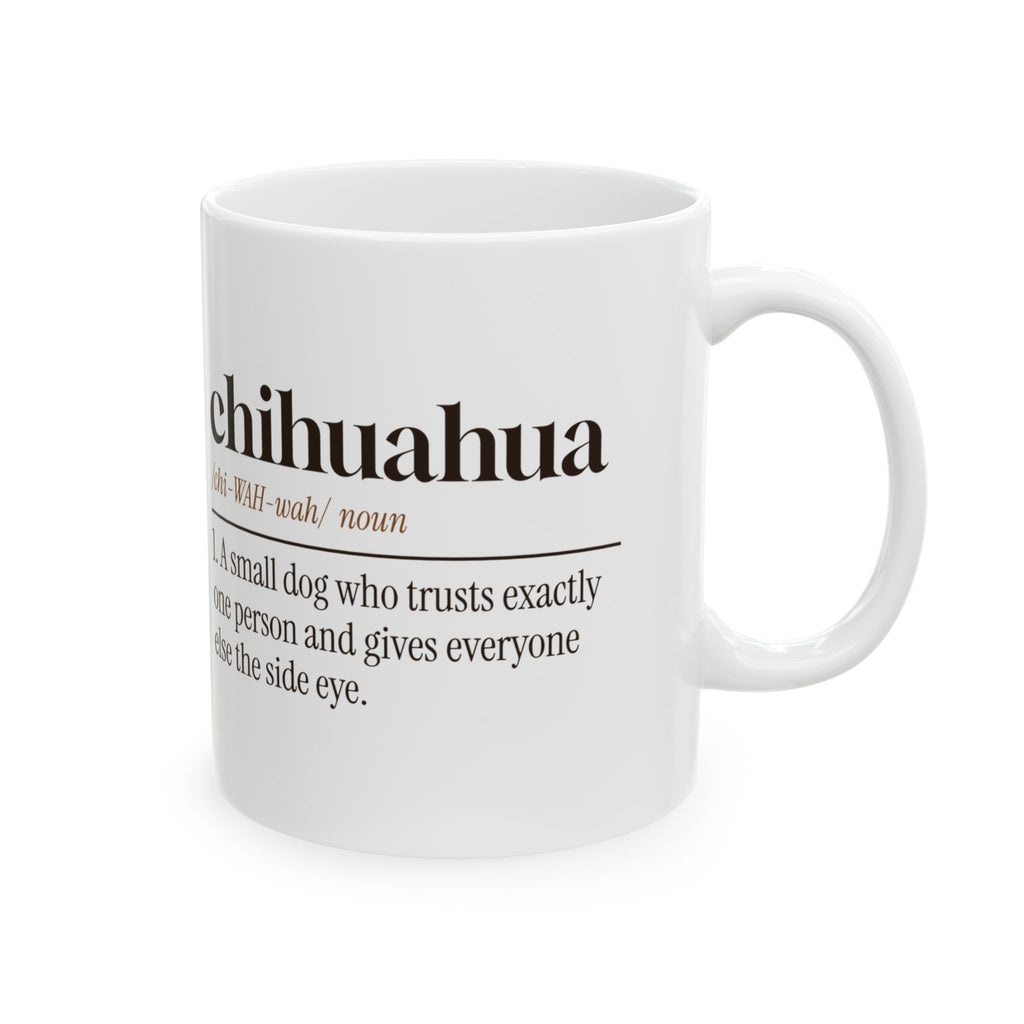 Chihuahua Coffee Mug Funny Dictionary Definition Trusts One Person