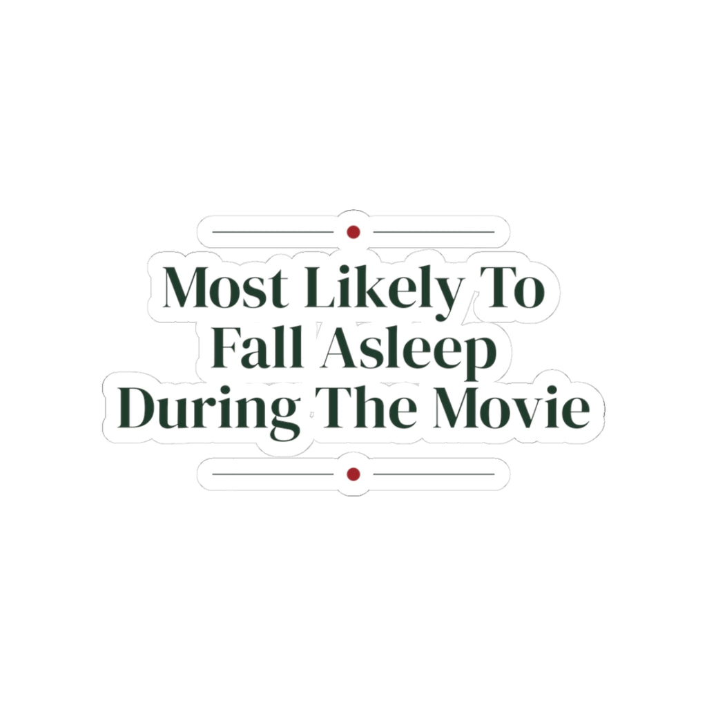 Funny Family Christmas Sticker Most Likely To Fall Asleep During The Movie