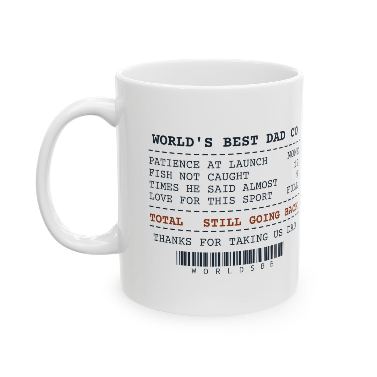 Dad Coffee Mug Still Going Back Thanks Dad