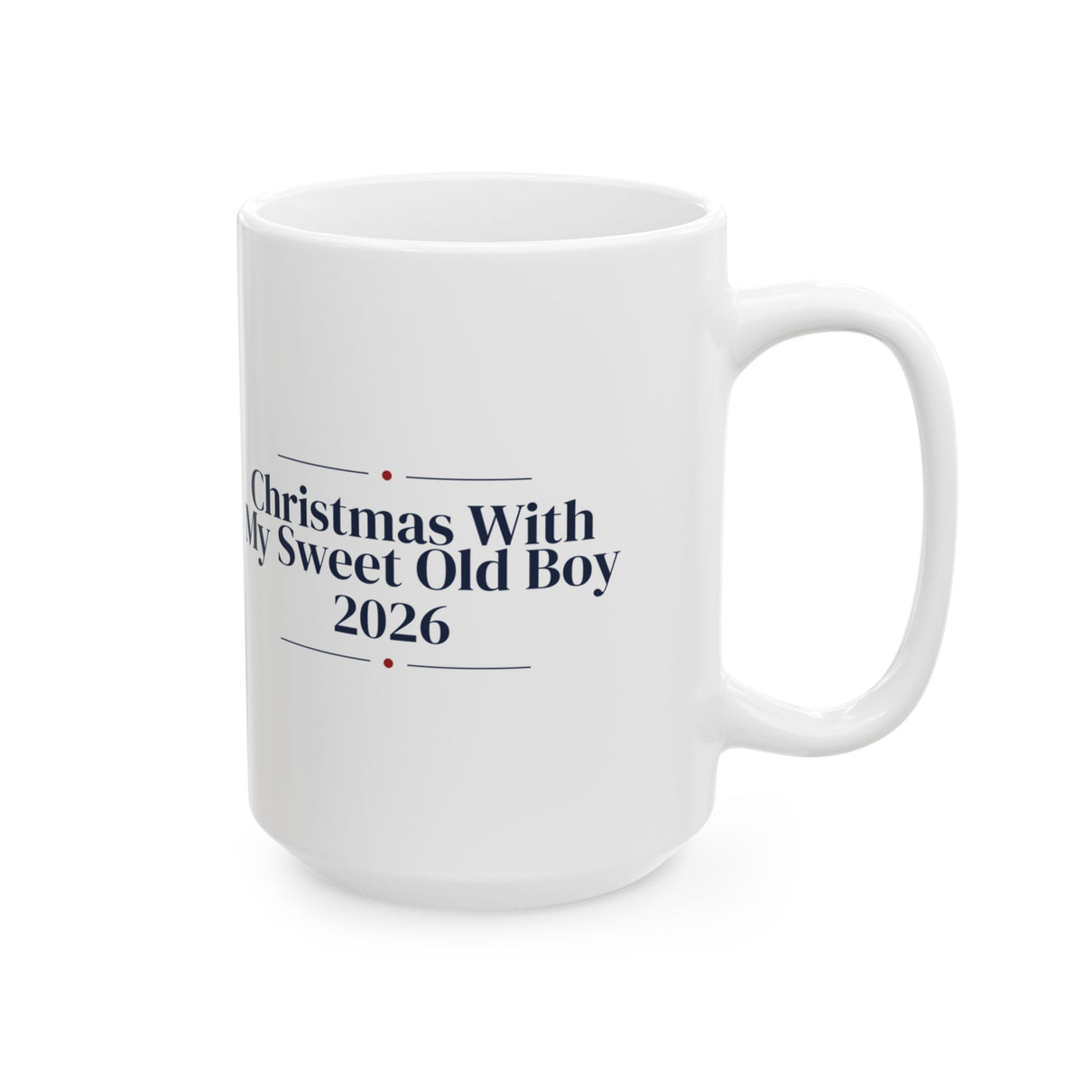 Christmas Coffee Mug Christmas With My Sweet Old Boy 2026 For Dog Lovers