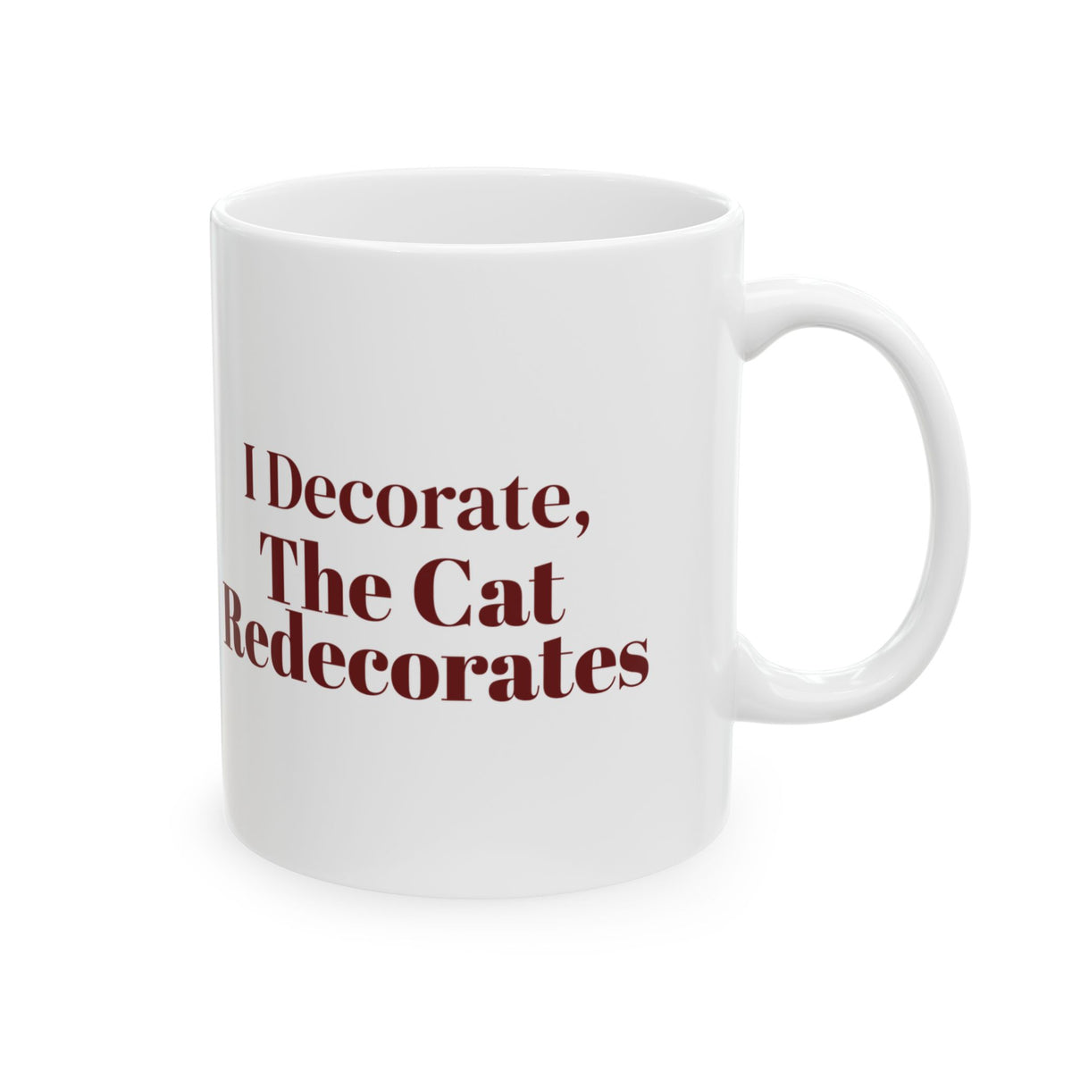 Funny Christmas Cat Coffee Mug I Decorate The Cat Redecorates