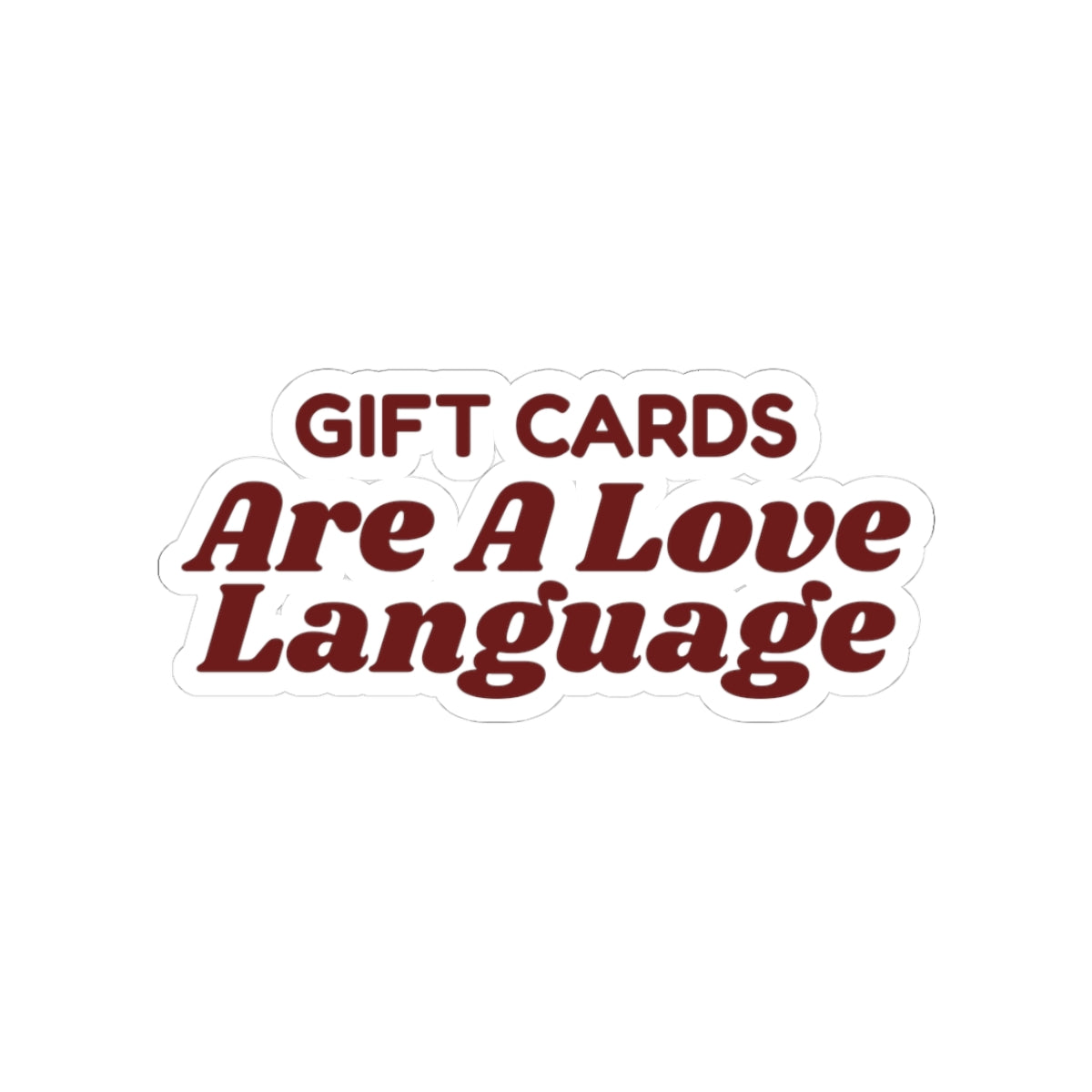 Funny Christmas Shopping Sticker Gift Cards Are A Love Language