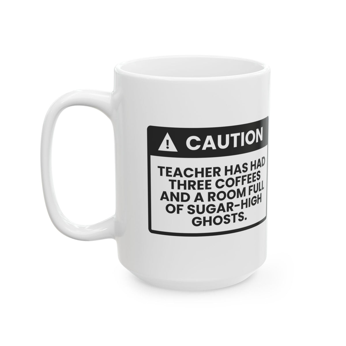 Spooky Teacher Coffee Mug Three Coffees Warning For Teachers
