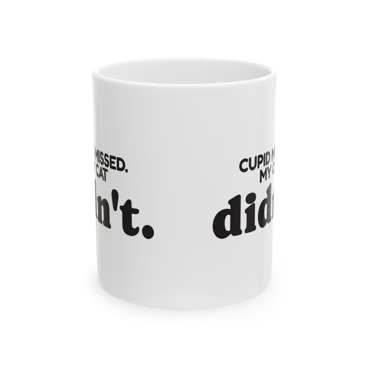 Funny Cat Coffee Mug Cupid Missed My Cat Didn't For Cat Lovers