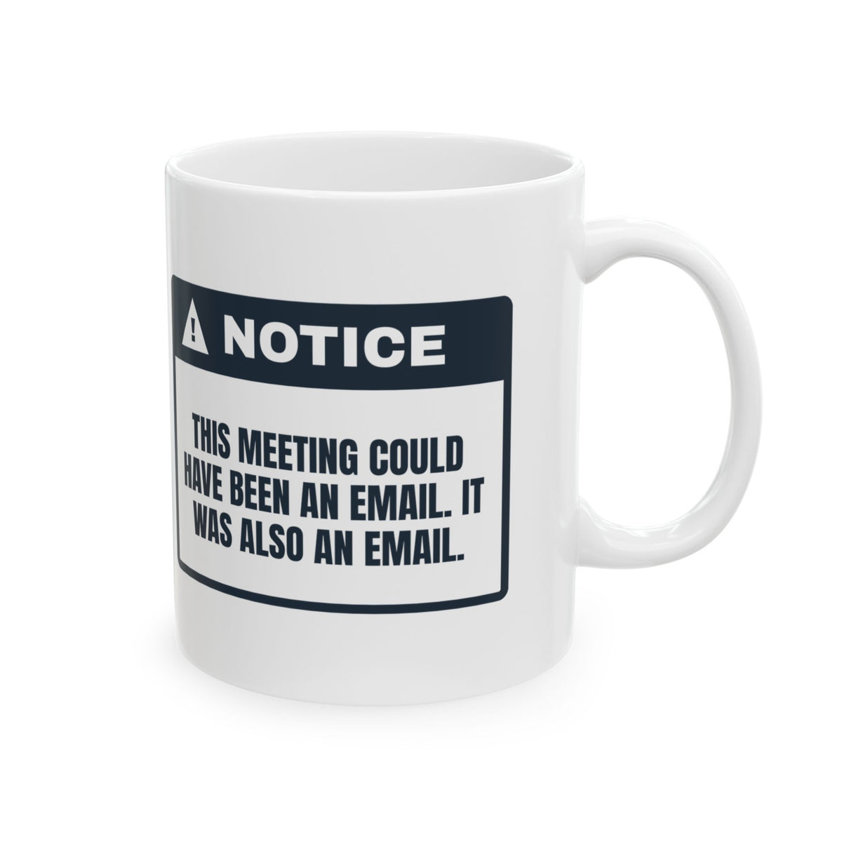 Funny Office Coffee Mug This Meeting Was Also An Email