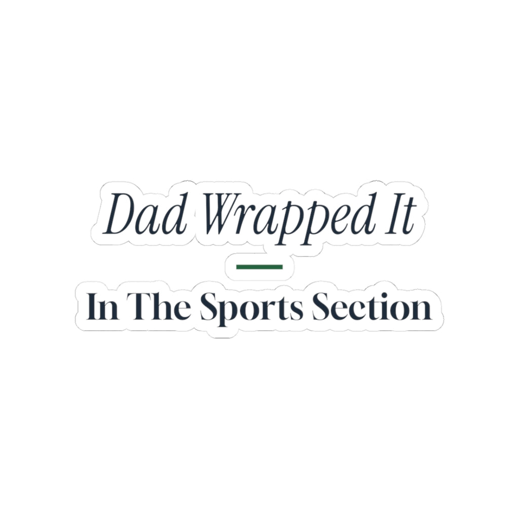 Funny Christmas Dad Sticker Dad Wrapped It In The Sports Section